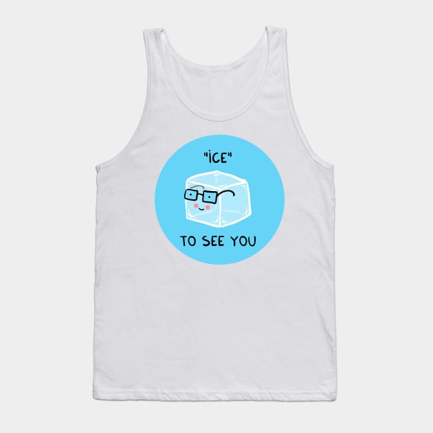 ICE to see you Tank Top by adrianserghie